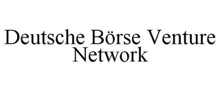 DEUTSCHE BÖRSE VENTURE NETWORK