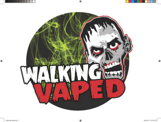 WALKING VAPED