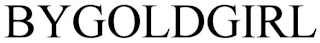 BYGOLDGIRL