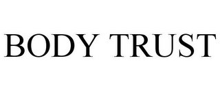 BODY TRUST