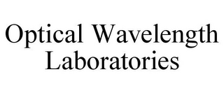 OPTICAL WAVELENGTH LABORATORIES