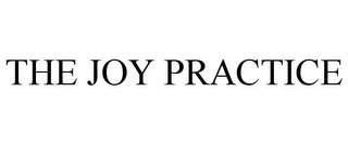 THE JOY PRACTICE