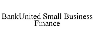 BANKUNITED SMALL BUSINESS FINANCE