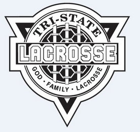 TRI-STATE LACROSSE · GOD  · FAMILY ·  LACROSSE