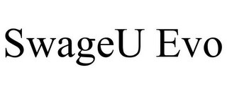SWAGEU EVO