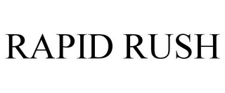 RAPID RUSH