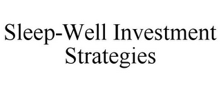 SLEEP-WELL INVESTMENT STRATEGIES