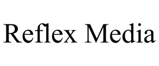 REFLEX MEDIA