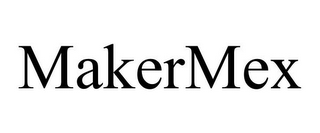 MAKERMEX