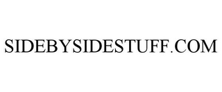 SIDEBYSIDESTUFF.COM