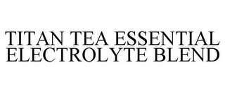 TITAN TEA ESSENTIAL ELECTROLYTE BLEND