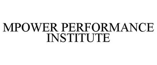 MPOWER PERFORMANCE INSTITUTE