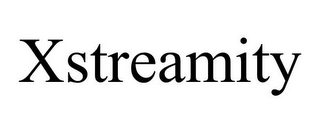 XSTREAMITY