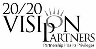 20/20 VISION PARTNERS PARTNERSHIP HAS ITS PRIVILEGES