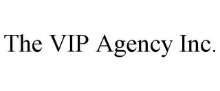 THE VIP AGENCY INC.