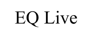 EQ LIVE