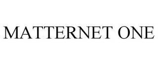 MATTERNET ONE