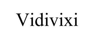 VIDIVIXI