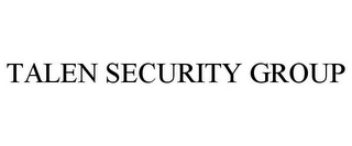 TALEN SECURITY GROUP