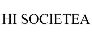 HI SOCIETEA