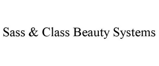 SASS & CLASS BEAUTY SYSTEMS