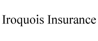 IROQUOIS INSURANCE