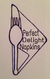 PERFECT DELIGHT NAPKINS