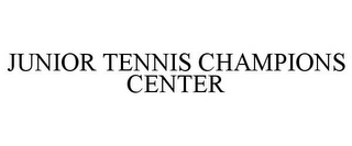 JUNIOR TENNIS CHAMPIONS CENTER