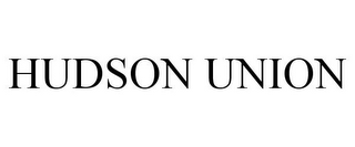 HUDSON UNION