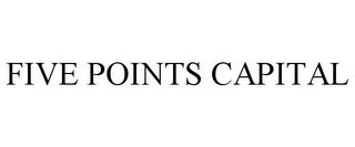 FIVE POINTS CAPITAL