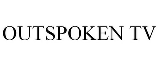 OUTSPOKEN TV