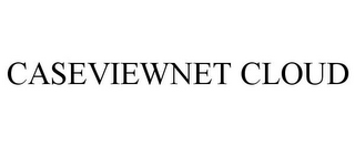 CASEVIEWNET CLOUD