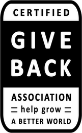 CERTIFIED GIVE BACK ASSOCIATION HELP GROW A BETTER WORLD