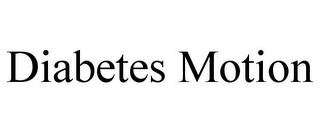 DIABETES MOTION