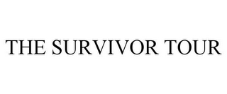 THE SURVIVOR TOUR