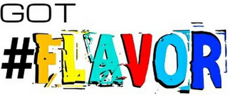 GOT #FLAVOR