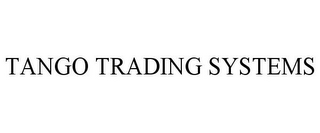 TANGO TRADING SYSTEMS