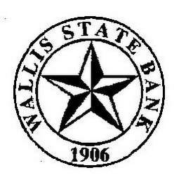 WALLIS STATE BANK 1906