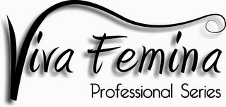 VIVA FEMINA PROFESSIONAL SERIES