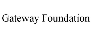 GATEWAY FOUNDATION