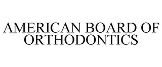 AMERICAN BOARD OF ORTHODONTICS