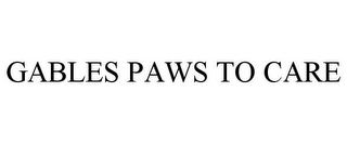 GABLES PAWS TO CARE