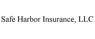 SAFE HARBOR INSURANCE, LLC