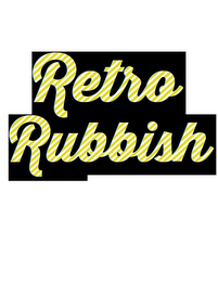 RETRO RUBBISH