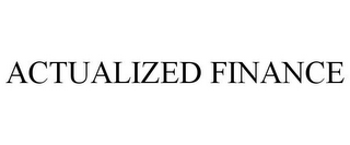 ACTUALIZED FINANCE