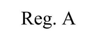 REG. A