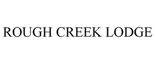 ROUGH CREEK LODGE