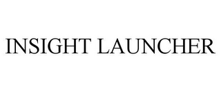 INSIGHT LAUNCHER