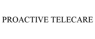 PROACTIVE TELECARE