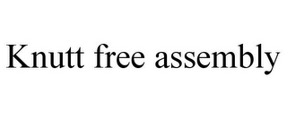 KNUTT FREE ASSEMBLY